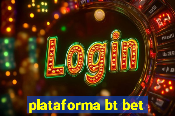 plataforma bt bet